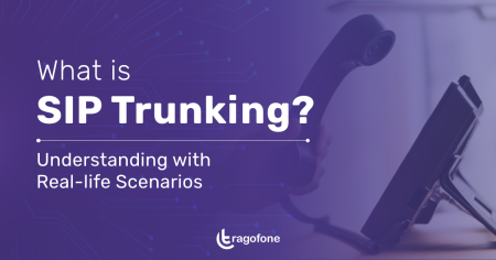 What is SIP Trunking? Understanding with Real-life Scenarios