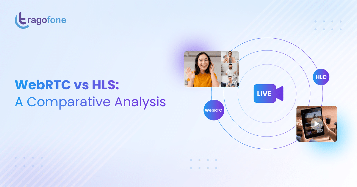 WebRTC vs HLS A Comparative Analysis